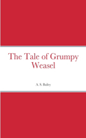 Tale of Grumpy Weasel