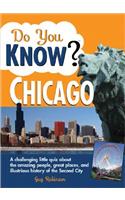 Do You Know Chicago?: A first-rate quiz about the amazing people, great places and illustrious history of the Second City(Do You Know?)