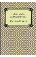 Goblin Market and Other Poems