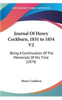 Journal Of Henry Cockburn, 1831 to 1854 V2: Being A Continuation Of The Memorials Of His Time (1874)