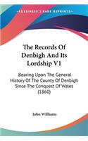 Records Of Denbigh And Its Lordship V1