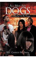 All Men are Dogs