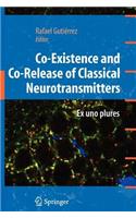 Co-Existence and Co-Release of Classical Neurotransmitters