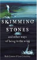 Stone Skimming: And Other Ways of Being in the Wild: And Other Ways of Being in the World