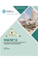 SIGCSE 12 Proceedings of the 43rd ACM Technical Symposium on Computer Science Education
