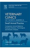 Companion Animal Medicine: Evolving Infectious, Toxicological, and Parasitic Diseases, An Issue of Veterinary Clinics: Small Animal Practice