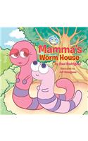 Mamma's Worm House