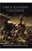Cuba, El Socialismo y Sus Exodos