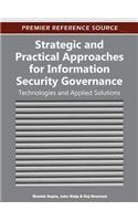 Strategic and Practical Approaches for Information Security Governance: Technologies and Applied Solutions