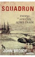 Squadron: Ending the African Slave Trade