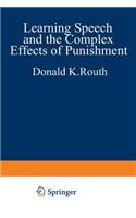 Learning, Speech, and the Complex Effects of Punishment