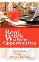 Real Work at Home Opportunities