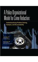 A Police Organizational Model for Crime Reduction