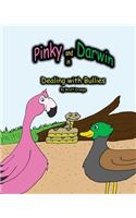 Pinky and Darwin in Dealing with Bullies