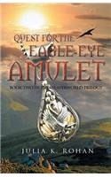 Quest for the Eagle-eye Amulet: Book Two in the Weaverworld Trilogy(English)