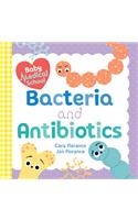 Baby Medical School: Bacteria and Antibiotics