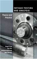 Fatigue Testing and Analysis