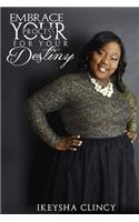 Embrace Your Process for your destiny: (English)