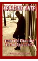 Crossing Over: From the Cemetery to the Sanctuary