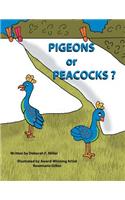 Pigeons or Peacocks?