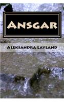 Ansgar: The Struggle of a People. the Triumph of the Heart.