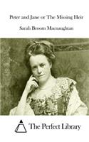 Peter and Jane or The Missing Heir: (English)