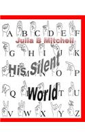 His Silent World
