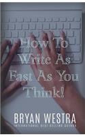 How To Write As Fast As You Think!