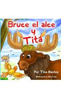 Bruce el alce y Tita