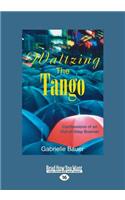 Waltzing the Tango