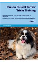 Parson Russell Terrier Tricks Training Parson Russell Terrier Tricks & Games Training Tracker & Workbook. Includes: Parson Russell Terrier Multi-Level Tricks, Games & Agility. Part 1