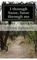 I through Sasse, Sasse through me: Sasse, the Republic, the land that conjures images of greatness, moral rectitude, academic excellence and impeccability(English)