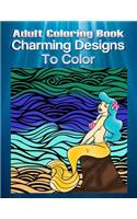 Adult Coloring Book Charming Designs To Color