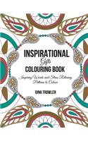 Inspirational Gifts Colouring Book: Inspiring Words and Stress Relieving Patterns to Colour: Inspiring Words and Stress Relieving Patterns to Colour