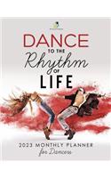 Dance to the Rhythm of Life