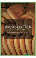 Cena de Tunez En DOS Horas