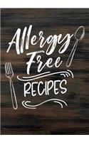 Allergy Free Recipes: Blank Recipe Cookbook Journal V2