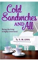 Cold Sandwiches and All: A Romantic Comedy