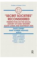 Secret Societies Reconsidered: Perspectives on the Social History of Early Modern South China and Southeast Asia