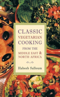 Classic Vegetarian Cooking from the Middle East & North Africa