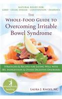 The Whole-Food Guide to Overcoming Irritable Bowel Syndrome