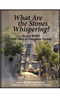 What Are the Stones Whispering?