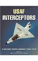 USAF Interceptors: A Military Photo Logbook (1946-1979)