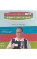 Kitchen User's Manual: I'm Just Here