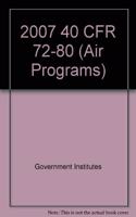 2007 40 CFR 72-80 (Air Programs)