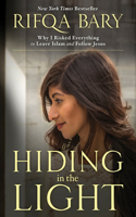 Hiding in the Light: Why I Risked Everything to Leave Islam and Follow Jesus(English)