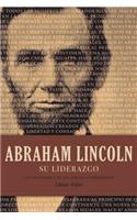 Abraham Lincoln Su Liderazgo