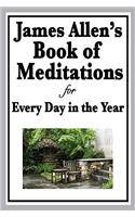 James Allen's Book of Meditations for Every Day in the Year