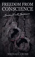 Freedom from Conscience - Descent Into Darkness: (English)