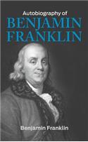 Autobiography of Benjamin Franklin
